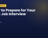 How to Prepare for Your First Job Interview
