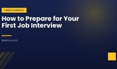 How to Prepare for Your First Job Interview