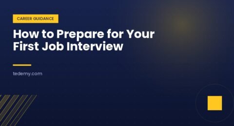 How to Prepare for Your First Job Interview
