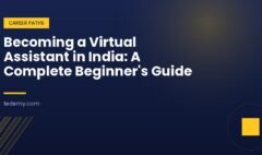 Becoming a Virtual Assistant in India: A Complete Beginner's Guide