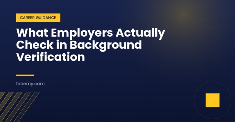 What Employers Actually Check in Background Verification
